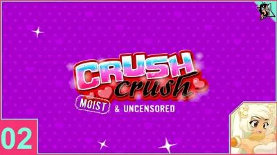 Crush crush umidità e senza censure parte 2 video porno